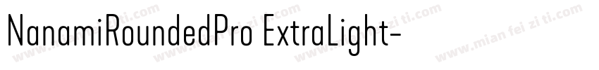 NanamiRoundedPro ExtraLight字体转换